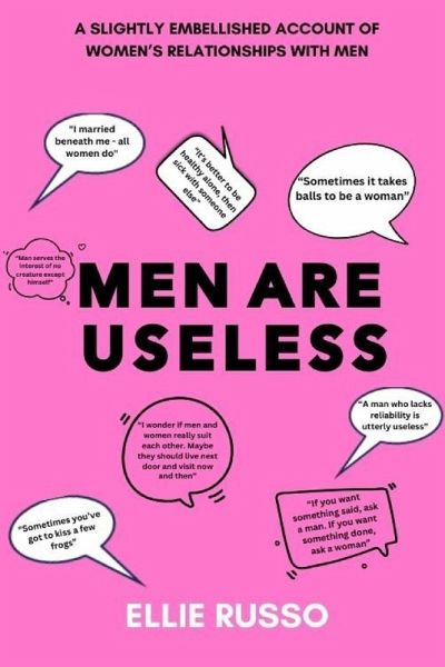 Men Are Useless