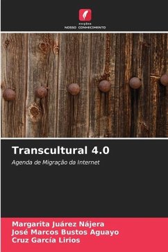 Transcultural 4.0 - Juárez Nájera, Margarita;Bustos Aguayo, José Marcos;García Lirios, Cruz