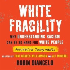 White Fragility (Adapted for Young Adults) - Williamson, Toni Graves; Michael, Ali; Diangelo, Robin