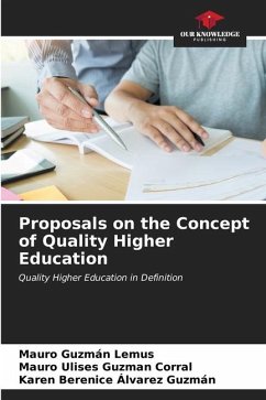 Proposals on the Concept of Quality Higher Education - Guzmán Lemus, Mauro;Guzmán Corral, Mauro Ulises;Álvarez Guzmán, Karen Berenice