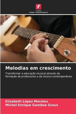 Melodias em crescimento - López Morales, Elizabeth;Gamboa Graus, Michel Enrique