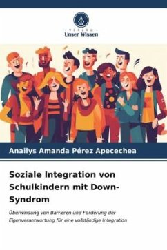Soziale Integration von Schulkindern mit Down-Syndrom - Pérez Apecechea, Anailys Amanda