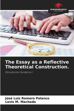 The Essay as a Reflective Theoretical Construction. - Romero Polanco, José Luis;Machado, Levis M.