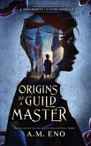 Origins of a Guild Master