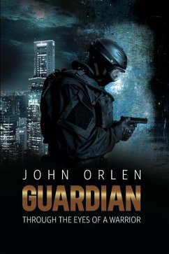 Guardian, Through the eyes of a warrior - Orlen, John