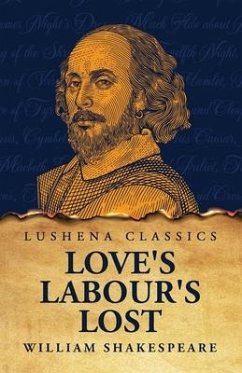 Love's Labour's Lost - Shakespeare, William