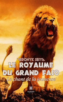 Le royaume du grand Faso (eBook, ePUB) - Seiya, Veronyk