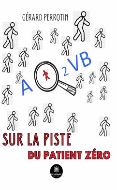 AQ2VB sur la piste du patient zéro (eBook, ePUB) - Perrotin, Gerard