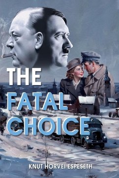 The Fatal Choice - Espeseth, Knut Horvei