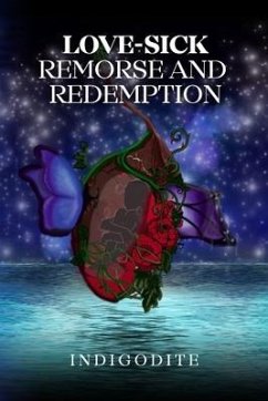 LOVE-SICK Remorse and Redemption - Freeman, Ja'colby