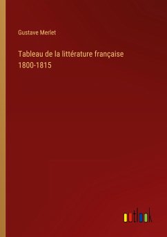 Tableau de la littérature française 1800-1815