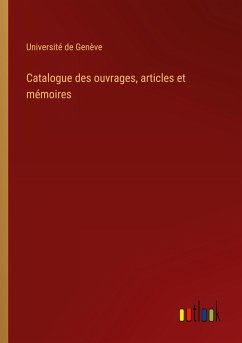 Catalogue des ouvrages, articles et mémoires Catalogue des ouvrages, articles et mémoires
