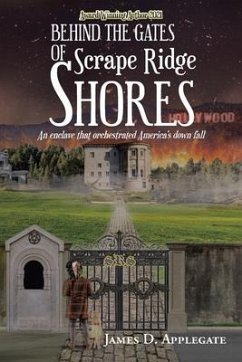 Behind the Gates of Scrape Ridge Shores - Applegate, James D