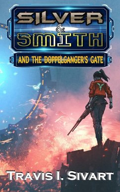 Silver & Smith and the Doppelganger's Gate - Sivart, Travis I