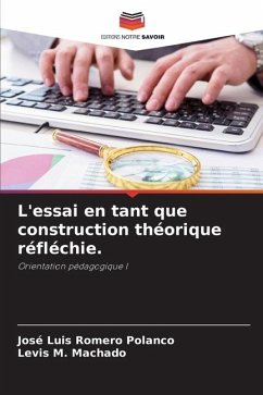 L'essai en tant que construction théorique réfléchie. - Romero Polanco, José Luis;Machado, Levis M.