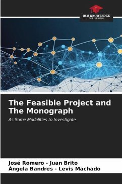 The Feasible Project and The Monograph - - Juan Brito, José Romero;Levis Machado, Ángela Bandres -