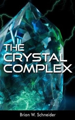 The Crystal Complex - Schneider, Brian W