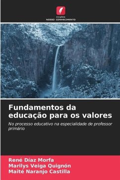 Fundamentos da educação para os valores - Díaz Morfa, René;Veiga Quignón, Marilys;Naranjo Castilla, Maité