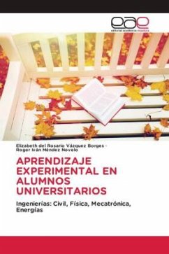 APRENDIZAJE EXPERIMENTAL EN ALUMNOS UNIVERSITARIOS - Vázquez Borges, Elizabeth del Rosario;Méndez Novelo, Roger Iván