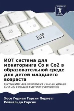 IOT sistema dlq monitoringa Co i Co2 w obrazowatel'noj srede dlq detej mladshego wozrasta - Garsiq Pernett, Hose German;Garsiq, Rejnal'do