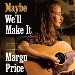 Maybe We'll Make It - Price, Margo