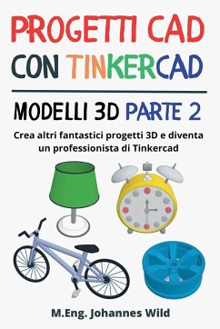 Progetti CAD con Tinkercad   Modelli 3D Parte 2 - Wild, M. Eng. Johannes