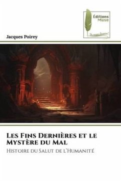 Les Fins Dernières et le Mystère du Mal - Poirey, Jacques
