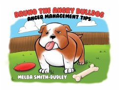 Bruno the Angry Bulldog - Smith-Dudley, Melba