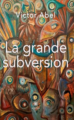 La grande subversion (eBook, ePUB) - Abel, Victor