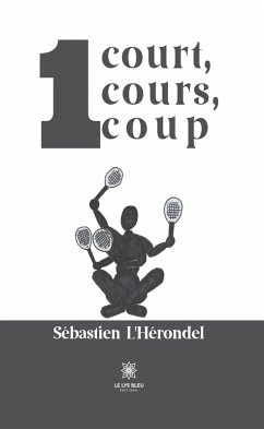 Cover 1 court, 1 cours, 1 coup (eBook, ePUB)