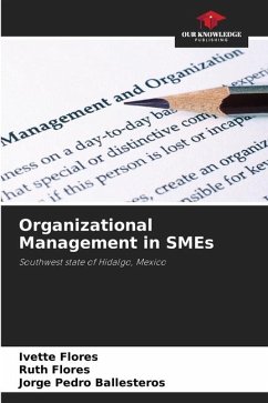 Organizational Management in SMEs - Flores, Ivette;Flores, Ruth;Ballesteros, Jorge Pedro