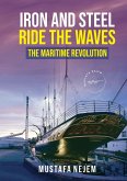 Iron and steel ride the waves the Maritime Revolution