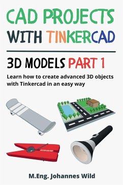CAD Projects with Tinkercad   3D Models Part 1 - Wild, M. Eng. Johannes
