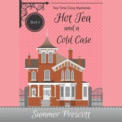 Hot Tea and a Cold Case - Prescott, Summer