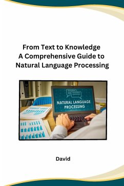From Text to Knowledge A Comprehensive Guide to Natural Language Processing - David