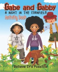 Gabe and Gabby, A Night In The Cornfield Activity Book - Fleming, Robyn; Gibson, Terri Greathouse; Gibson, Gabriel