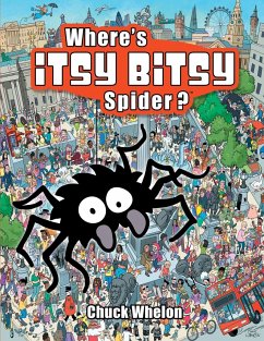 Where's Itsy Bitsy Spider? - Whelon, Chuck