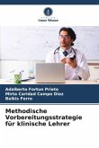 Methodische Vorbereitungsstrategie für klinische Lehrer