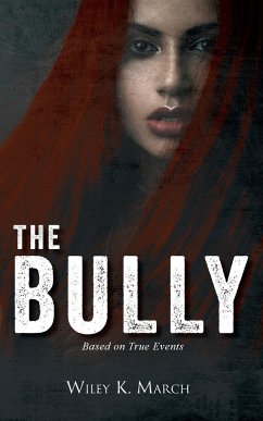 The Bully - March, Wiley K.