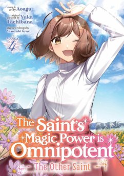 The Saint's Magic Power Is Omnipotent: The Other Saint (Manga) Vol. 4 - Tachibana, Yuka
