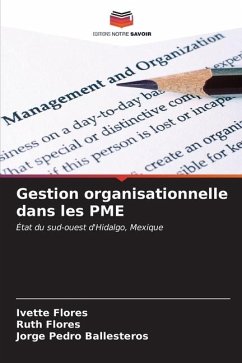 Gestion organisationnelle dans les PME - Flores, Ivette;Flores, Ruth;Ballesteros, Jorge Pedro