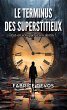 Le terminus des superstitieux (eBook,... - Bild 1