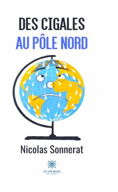 Des cigales au pôle nord (eBook, ePUB) - Sonnerat, Nicolas