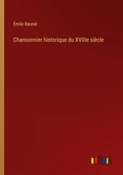 Chansonnier historique du XVIIIe siècle