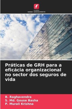 Práticas de GRH para a eficácia organizacional no sector dos seguros de vida - Raghavendra, B.;Gouse Basha, S. Md.;Murali Krishna, P.