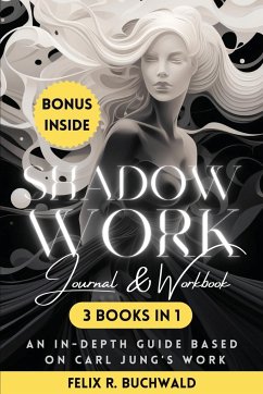 Shadow Work Journal & Workbook Based on Carl Jung - Buchwald, Felix R