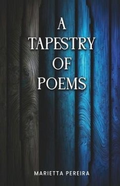 A Tapestry of Poems - Pereira, Marietta