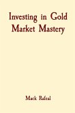 Investing in Gold Market Mastery