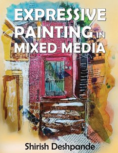 Expressive Painting in Mixed Media - Deshpande, Shirish