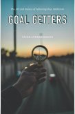 Goal Getters: The Art and Science of Achieving Your Ambitions (eBook, ePUB)